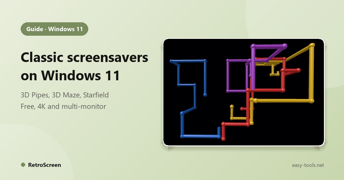 Classic Screensavers on Windows 11: Get 3D Pipes, 3D Maze and Starfield Back for Free